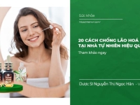 20 cách Chống Lão Hoá Da sớm tại nhà tự nhiên hiệu quả
