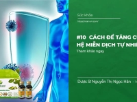 #10  cách để tăng cường hệ miễn dịch tự nhiên, bảo vệ sức khỏe