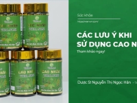 Các lưu ý khi sử dụng cao nhàu