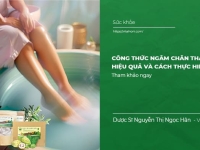 Công thức Ngâm Chân Thải Độc hiệu quả và cách thực hiện