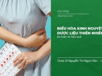 Điều hòa kinh nguyệt bằng dược liệu thiên nhiên: an toàn và hiệu quả