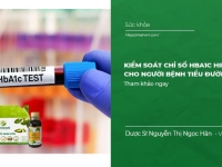 Kiểm soát chỉ số HbA1C hiệu quả cho người bệnh tiểu đường