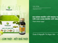 So sánh nước cốt nhàu Vital với các loại nước cốt nhàu khác