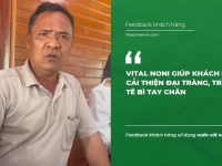 Vital Noni giúp khách hàng cải thiện Đại Tràng, Trĩ, Tê bì tay chân - Vitalnoni.com