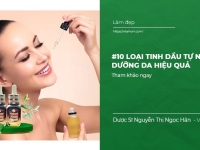 Top #10 loại Tinh Dầu tự nhiên Dưỡng Da hiệu quả