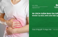 10 Cách Giảm Đau Dạ Dày nhanh tại nhà, đơn giản hiệu quả