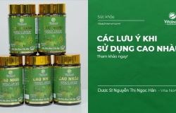 Các lưu ý khi sử dụng cao nhàu