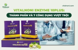 Vitalnoni Enzyme 10Plus: Thành Phần và 7 Công Dụng vượt trội