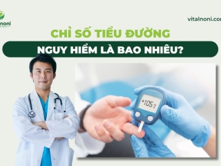 Chỉ Số Tiểu Đường Nguy Hiểm Là Bao Nhiêu? [Chuyên gia tư vấn]