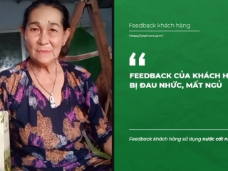 Feedback khách hàng bị Đau Nhức, Mất Ngủ sử dụng nước cốt Nhàu Vital