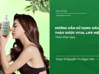 Hướng dẫn sử dụng dầu gội thảo dược Vital Life