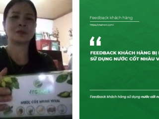 Feedback khách hàng bị mất ngủ sử dụng nước cốt nhàu Vital