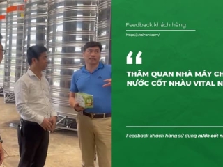 Thăm quan nhà máy chế biến nước cốt nhàu Vital Noni - Vitalnoni.com